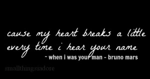 Bruno Mars Quotes Tumblr When I Was Your Man For all: when i was your ...