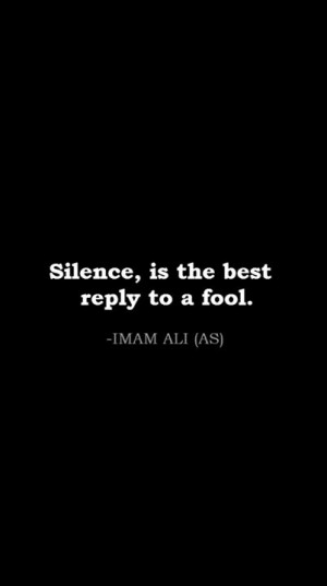 ... Quotes, Man On Fire Quotes, Ignore You Quotes, Imam Ali Quotes, No