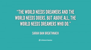 ... Sarah-Ban-Breathnach-the-world-needs-dreamers-and-the-world-38771.png