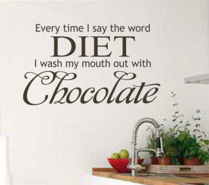 ... Wall Quote Lettering Say Diet Wash Mouth Chocolate Quote via Etsy