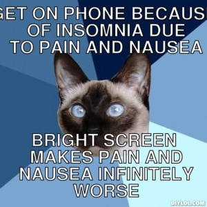 ... insomnia-due-to-pain-and-nausea-bright-screen-makes-pain-and-nausea