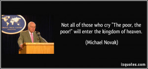 ... -the-poor-will-enter-the-kingdom-of-heaven-michael-novak-137014.jpg