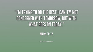 quote-Mark-Spitz-im-trying-to-do-the-best-i-218028.png