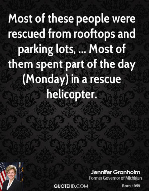 Most of these people were rescued from rooftops and parking lots ...