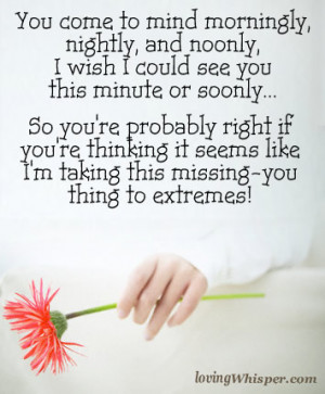you come to mind morningly nightly and noonly i wish i could see you ...