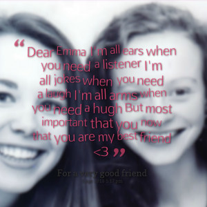 Quotes Picture: dear emma i'm all ears when you need a listener i'm ...