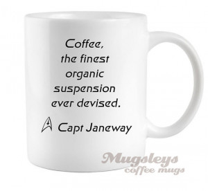 Star Trek Voyager Captain Janeway Quotes Star trek coffee mug captain