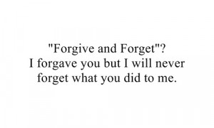 ... You but I Will Never Forget what You Did to Me ~ Friendship Quote