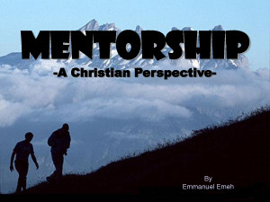 Mentorship Mentorship - a christian