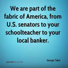 George Takei - We are part of the fabric of America, from U.S ...