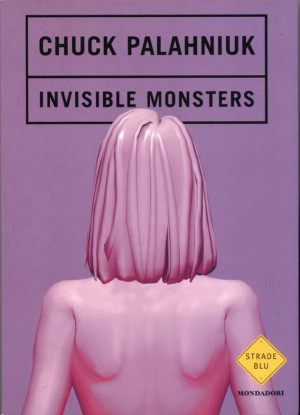 Chuck Palahniuk - Invisible Monsters.