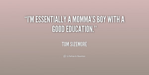 quote-Tom-Sizemore-im-essentially-a-mommas-boy-with-a-218346.png