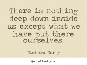 ... richard rorty more motivational quotes inspirational quotes friendship