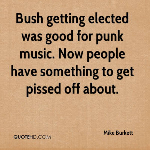 ... for punk music. Now people have something to get pissed off about