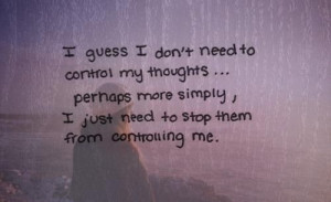 stop thoughts.. no control
