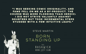 BBCS-Steve-Martin-Born-Standing-Up-Quote-09