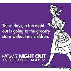 Mom's Night Out Quotes!!!