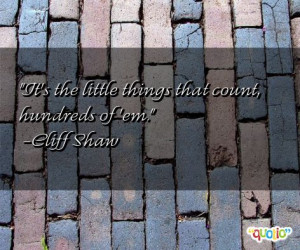 ... that count hundreds of em cliff shaw 143 people 91 % like this quote