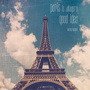 Audrey Hepburn quote 'Paris is always a good idea' | Inspirational ...