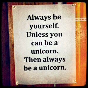 Unicorn Quote :P