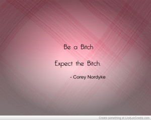 ... bitch, bitchy, cute, inspirational, life, love, pretty, quote, quotes