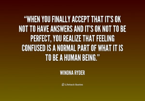 quote-Winona-Ryder-when-you-finally-accept-that-its-ok-211868_1.png