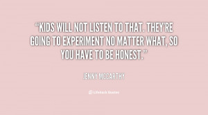 quote-Jenny-McCarthy-kids-will-not-listen-to-that-theyre-55861.png