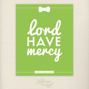 Southern Sayings: 8 x 10 Lord Have Mercy Print - Sweet Southern Charm ...