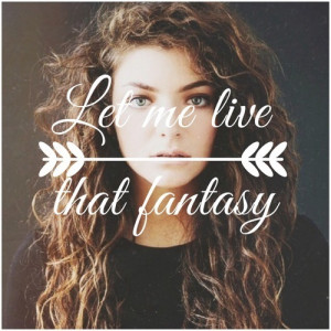 cool, girl, sayings, lorde, lyrics, love, quotes, royals, pretty