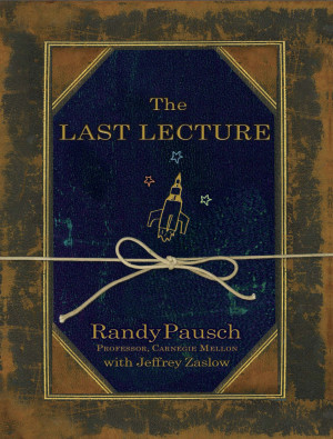 The Last Lecture by Randy Pausch