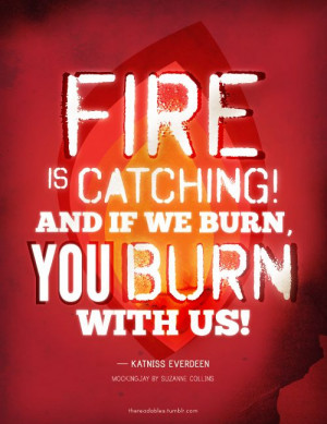 ... Typography Designs Of Your Favorite Literary Quotes Fire is catching