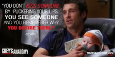 You don't kiss someone by puckering your lips. You see someone and ...
