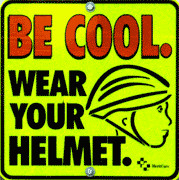 Be Cool. Wear Your Helmet!