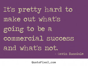 commercial success and what s not gavin rossdale more success quotes ...