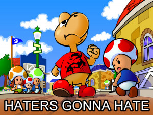 HATERS GONNA HATE (my own personal collection of 