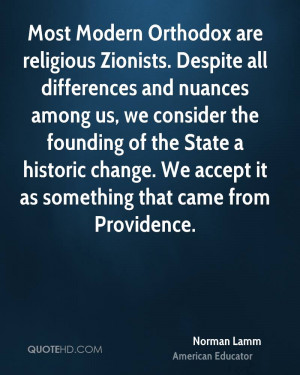 Most Modern Orthodox are religious Zionists. Despite all differences ...