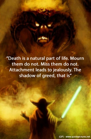 Yoda – Death is a natural part of life