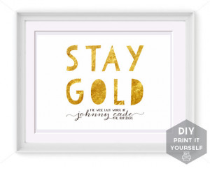 Stay Gold - Gold Foil Quote 8x10 Printable Art INSTANT DOWNLOAD
