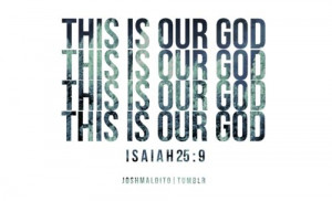 ... typography #ThisisOurGod #God #bible #verse #life #love #worship