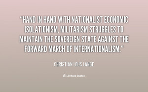 Hand in hand with nationalist economic isolationism, militarism ...