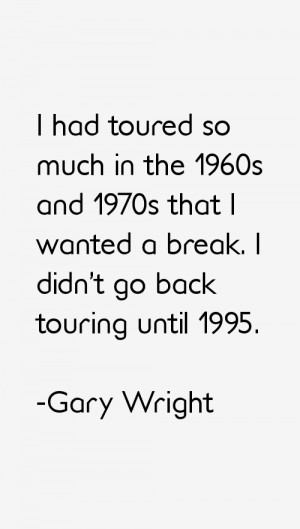 gary wright quotes