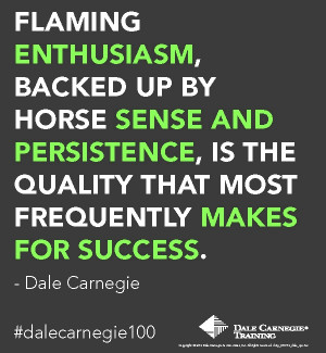 Flaming enthusiasm backed up by a horse sense and persistence, is the ...