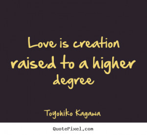 ... toyohiko kagawa more love quotes inspirational quotes motivational