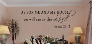 Joshua 24:15 As For Me...Religious Wall Decal Quotes