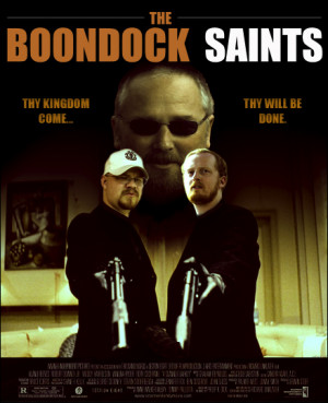 Boondock Saints...