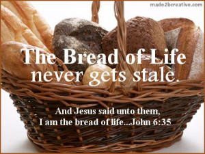 Bread of Life Quote (from Made 2 B Creative Blog)