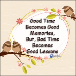 Good Memory Quotes Tumblr Good time becomes good