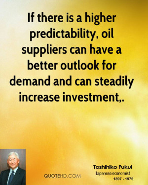 If there is a higher predictability, oil suppliers can have a better ...