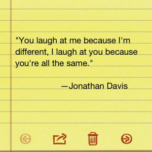 Quote by Jonathan Davis