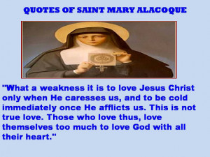 QUOTES OF SAINT MAGARET MARY ALACOQUE – 28-02-2013